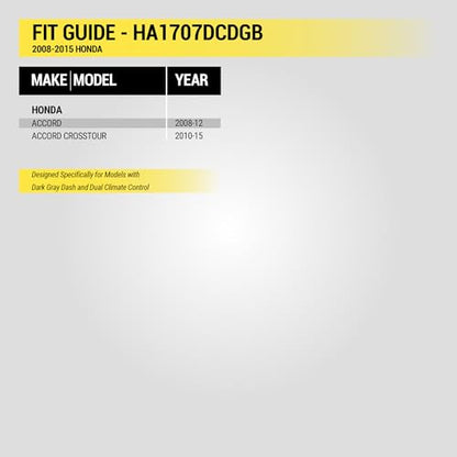 Scosche HA1707DCDGB Double DIN Radio Install Dash Kit Compatible with Select 2008-2015 Honda Accord with Dual Climate Control - Aftermarket Car Stereo Installation Kit - See Fit Guide Image for Notes - style: Dual Climate Control