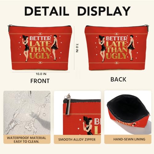 JIUWEIHU Funny Women Makeup Bag, Better Late Than Ugly Cosmetic Bags - color: Multicolor 0060